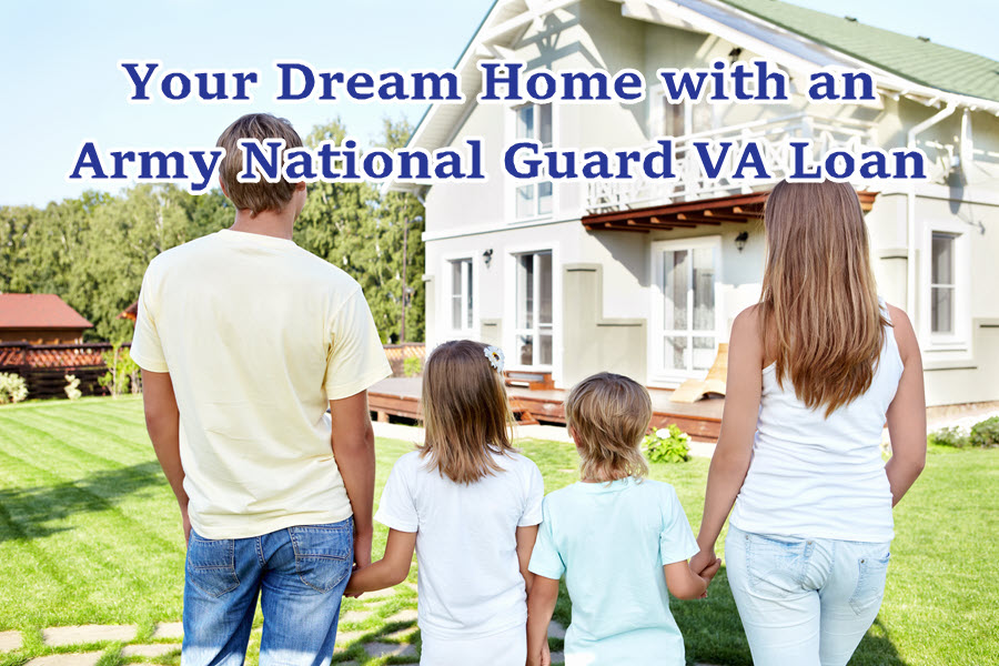 Army National Guard VA Loan Benefits, Qualifications, and Process